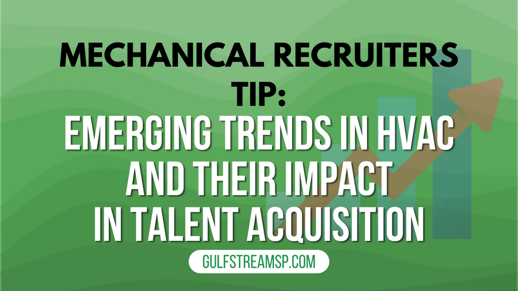 Emerging Trends in Commercial HVAC and Their Impact on Talent Acquisition