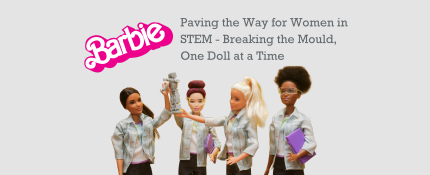 Image for blog post Barbie: Paving the Way for Women in STEM - Breaking the Mould, One Doll at a Time