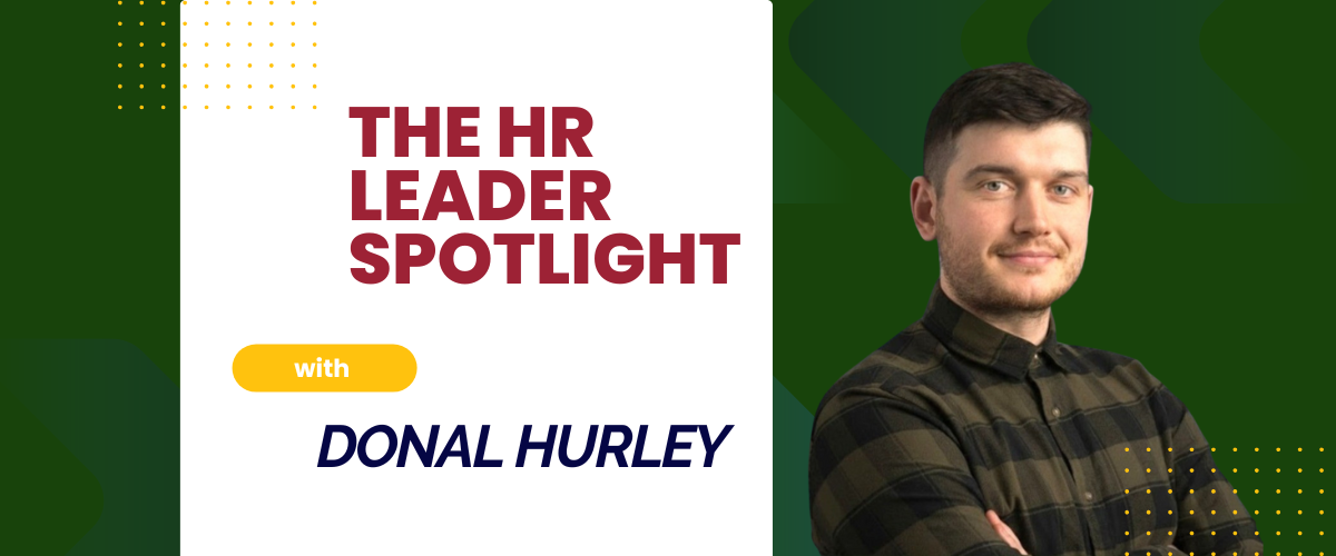 HR Leader Spotlight - Donal Hurley - Human Resource Manager