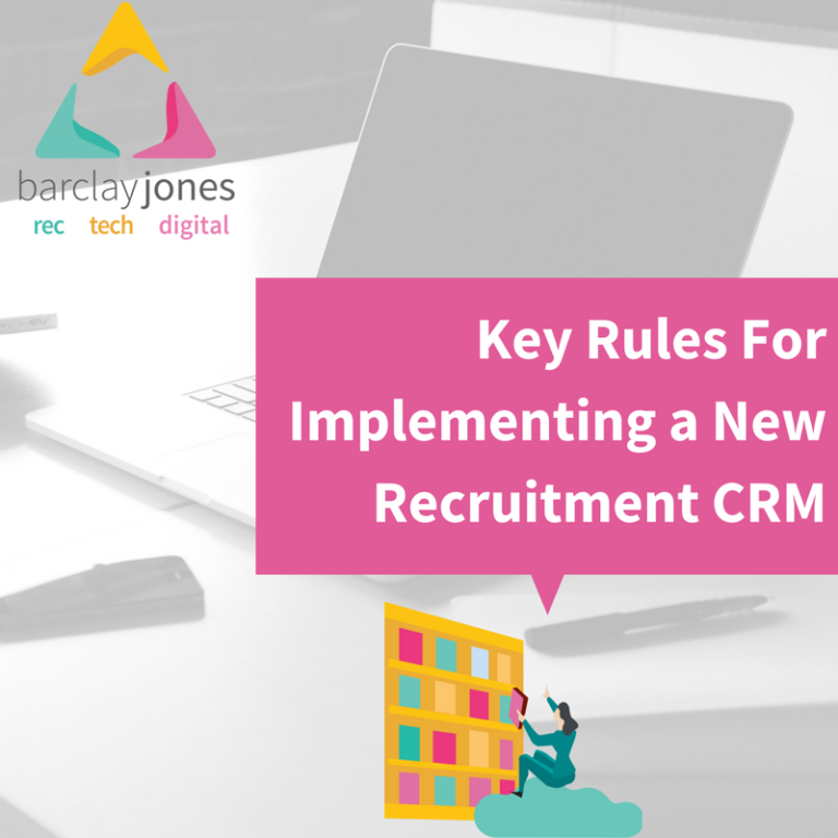 Key Rules When Implementing A New Recruitment Crm   Barclay Jones