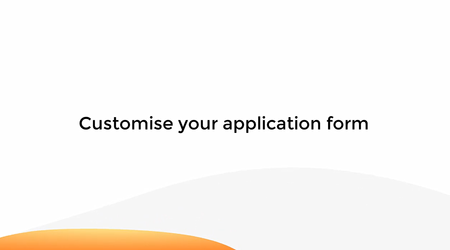 Customise Your Application Form