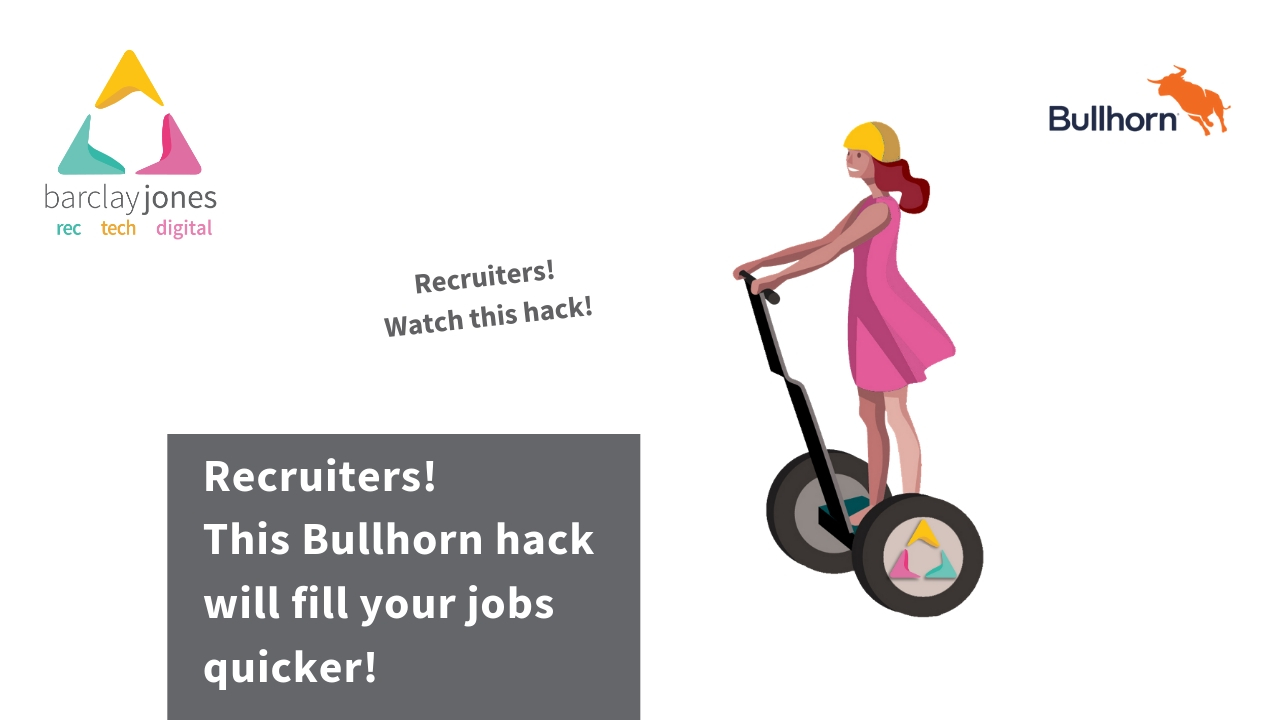 Copy Of Bullhorn Hack  Pin Your Candidates And Clients Down In Bullhorn