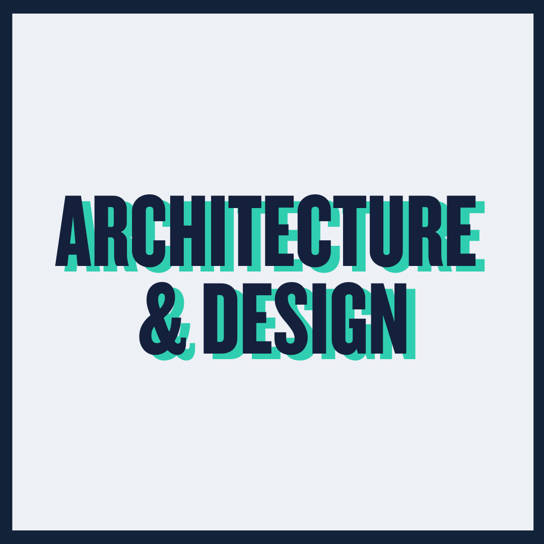 Architecture and Design