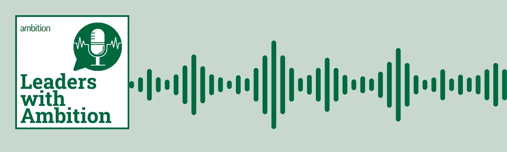 Leaders with Ambition podcast