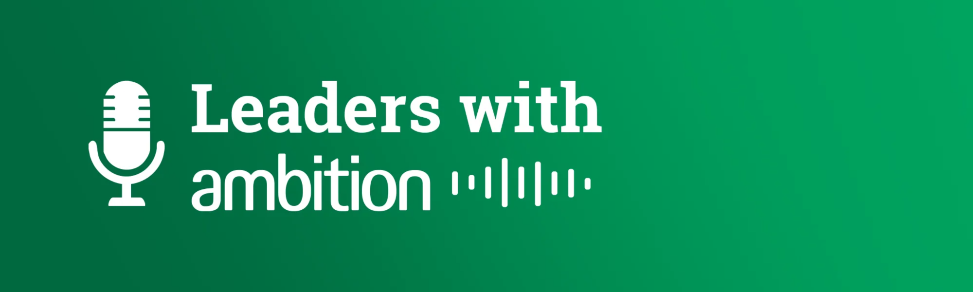 Leaders with Ambition podcast