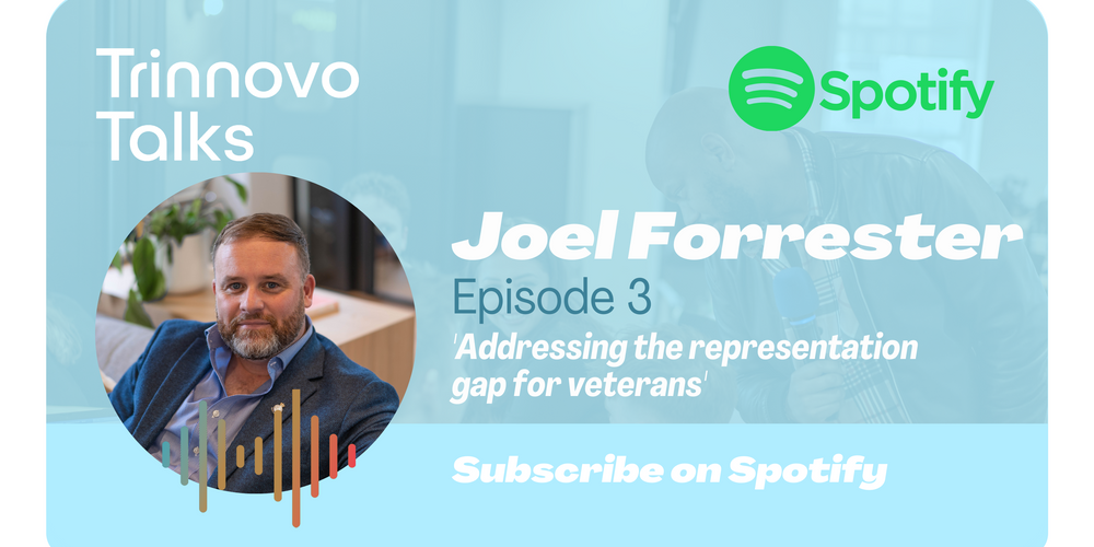 Podcast #3   Trinnovo Talks   Addressing The Representation Gap For Veterans With Joel Forrester
