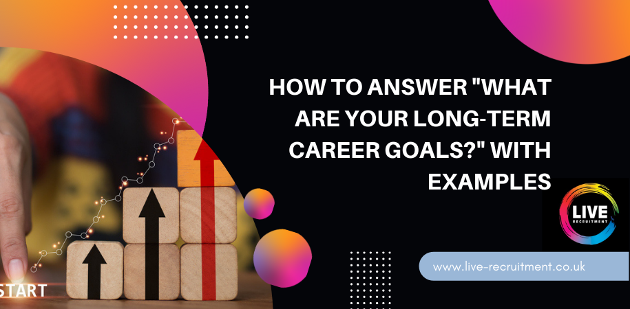 What Are Your Long-Term Career Goals?
