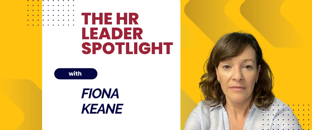 HR Career Advice - Fiona Keane - The HR Leader Spotlight